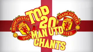 TOP 20 MANCHESTER UNITED CHANTS | LYRICS