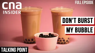 What's With Our Obsession With Bubble Tea? | Part 1/2 | Talking Point