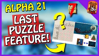 ALPHA 21 - LAST Feature PUZZLE! 7 Days To Die