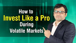 How to Invest Like a Pro During Volatile Markets