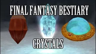 Final Fantasy Bestiary - Crystals
