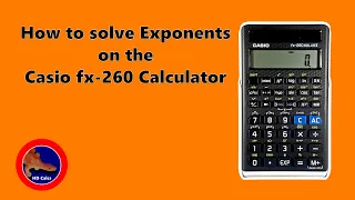 How to Solve Exponents on the Casio fx-260 Calculator