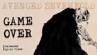 Avenged Sevenfold - Game Over (Animated Lyric Video)