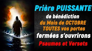 Prière de bénédiction du Mois de OCTOBRE TOUTES vos portes fermées s'ouvrirons - Psaumes et Versets