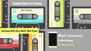 Chris Watts' Best Friend Mark Jamieson's Interview