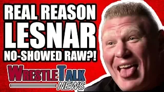 Real Reason Brock Lesnar NO-SHOWED WWE Raw?! | WrestleTalk News Mar. 2018