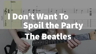 I Don't Want To Spoil the Party - The Beatles | guitar tab easy