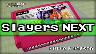 Give a reason/Slayers NEXT 8bit