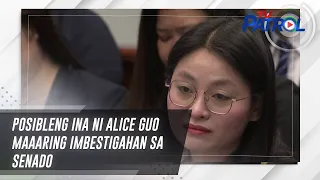 Posibleng ina ni Alice Guo maaaring imbestigahan sa Senado