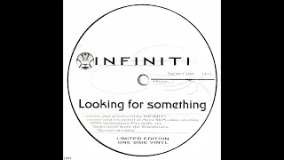 Infiniti – Looking For Something