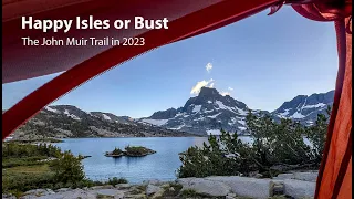 Happy Isles or Bust, The John Muir Trail in 2023