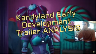 Kandyland Early Development Trailer ANYLYSIS