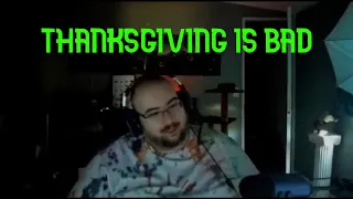 WingsOfRedemption says Thanksgiving is the worst holiday | Gets roasted by mods | 130 viewers