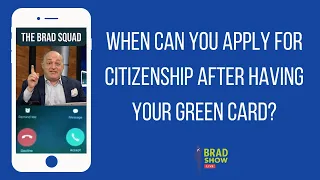 When Can You Apply For Citizenship After Having Your Green Card?