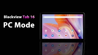 Blackview Tab 16: PC Mode | Act as 11-inch PC & Colorful Themes & Easier for Multi-tasking