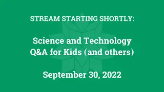 Science & Technology Q&A for Kids (and others) [Part 104]