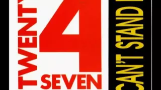 Twenty 4 Seven - I Can't Stand It