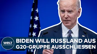 KRIEG IN DER UKRAINE: US-Präsident Joe Biden will Russland aus G20-Gruppe ausschließen