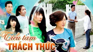 TIỂU TAM THÁCH THỨC | Phim Truyện Việt Nam Hay Nhất | Phim Tâm Lý Xã Hội Hay Mới |Phim Việt Giờ Vàng