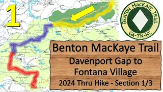 Benton MacKaye Trail Thru Hike SOBO Section 1 of 3: Davenport Gap to Fontana Village