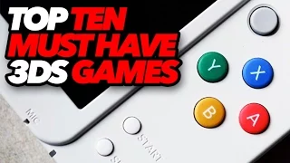 Top Ten Must Have 3DS Games