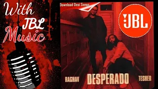 Raghav - desperado - JBL MUSIC BEATS  #jbl #bassboosted #subscribe