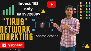 Tirus Network Marketing, Invest 10$ earn 72000$