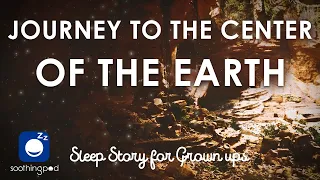 Bedtime Sleep Stories |🔥 Journey to the Center of The Earth | Classic Book Sleep Story for Grown Ups
