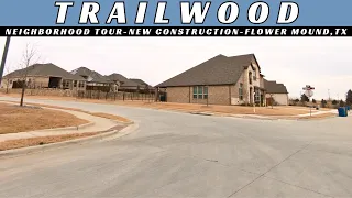 Trailwood | Neighborhood Tour | New Construction | Flower Mound, TX