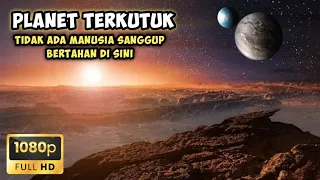 PLANET TERKUTUK TIDAK ADA MANUSIA SANGGUP BERTAHAN DITEMPAT INI