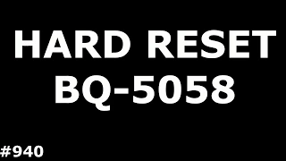 Reset BQ 5058 Strike Power Easy (Hard Reset BQ 5058 Strike Power Easy)