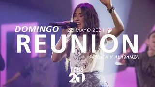 🔴 Reunión Domingo 🌎🌍🌏 (Prédica y Alabanza) - 23 Mayo 2021 | El Lugar de Su Presencia