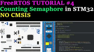 FreeRTOS Tutorial 4 || Counting Semaphore || STM32 || NO CMSIS