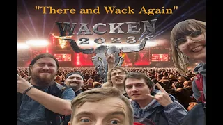 There and WACK Again | A Wacken 2023 Documentary and Review