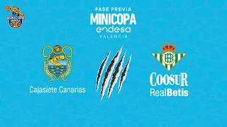 🔴 DIRECTO: Cajasiete Canarias - Coosur Real Betis | Fase Previa Minicopa Endesa 2021-22