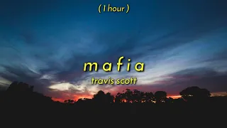 [ 1 Hour ] travis scott - mafia (slowed + reverb)