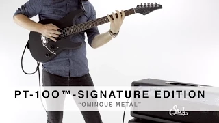 SUHR PT-100™ SIGNATURE EDITION - OMINOUS METAL