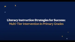 Literacy Instruction Strategies for Success: Multi-Tier Intervention in Primary Grades (REL Midwest)