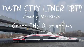 Twin Cities Liner - Vienna to Bratislava