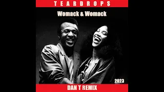 Womack & Womack Teardrops (DAN T Remix)