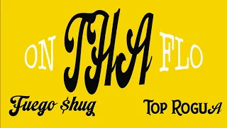 Fuego Shug - On Tha Floo ft. Top Rouga (Official Music Video)