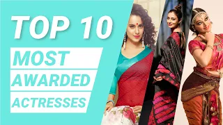 Top 10 Most Awarded Actresses | Highest National Award Winner Actress in India