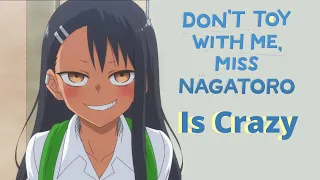 Its Crazy- Don't Toy With Me, Miss Nagatoro Review