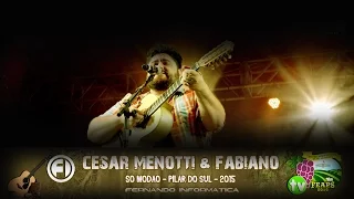 Só os modão - César Menotti & Fabiano - Pilar do Sul/SP