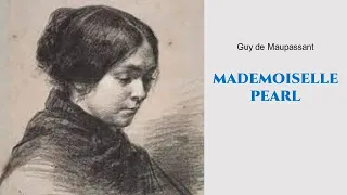 Learn English Through Story - Mademoiselle Pearl by Guy de Maupassan