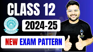 CBSE New Exam Pattern for Class 12th (Session 2024-25) I CBSE Latest Updates🔥