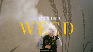 90 Days Without Weed | My Journey to 365