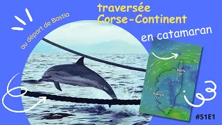 TRAVERSEE CORSE-CONTINENT EN CATAMARAN AU DEPART DE BASTIA