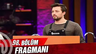 MASTERCHEF TÜRKİYE 98. BÖLÜM FRAGMANI | HASAN POTADA!