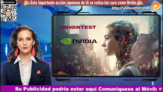 Advantest de Japón se cotiza tan cara como Nvidia por la IA